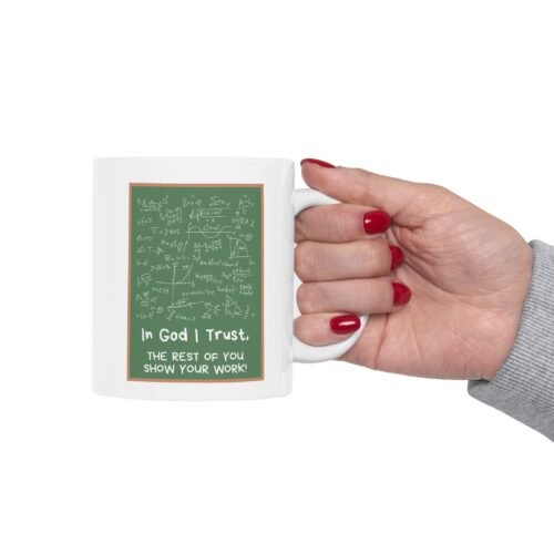 In God I Trust -  Ceramic Mug